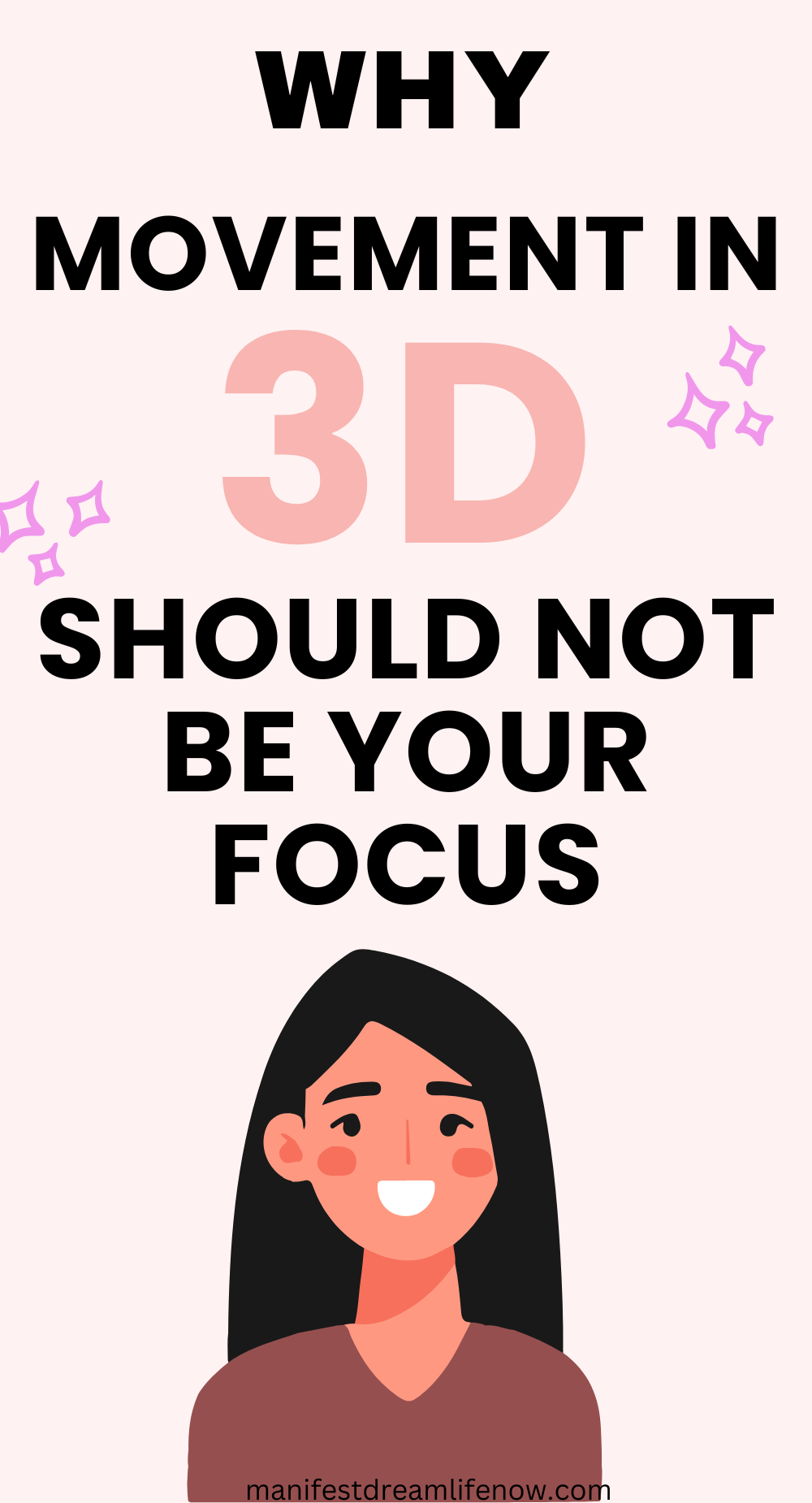 Why Movement in the 3D Doesn’t Matter When Manifesting