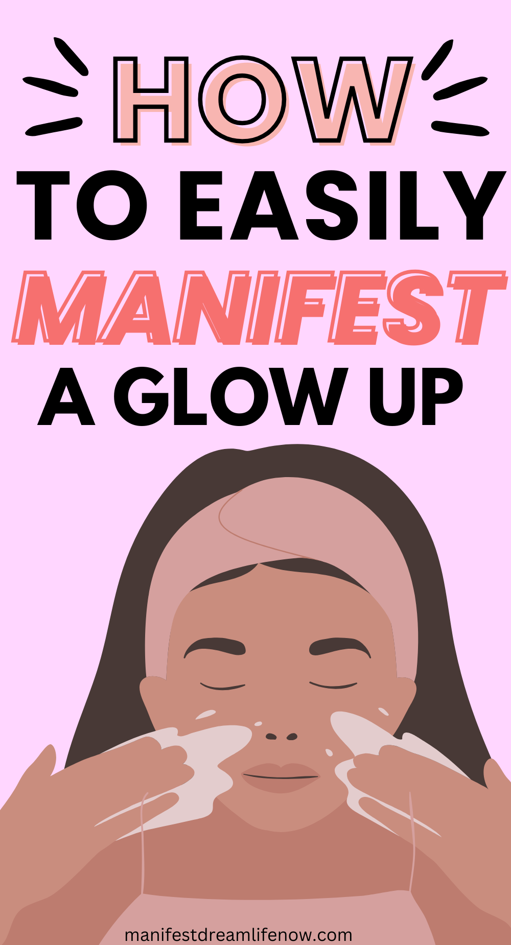 How to Manifest a Total Glow Up