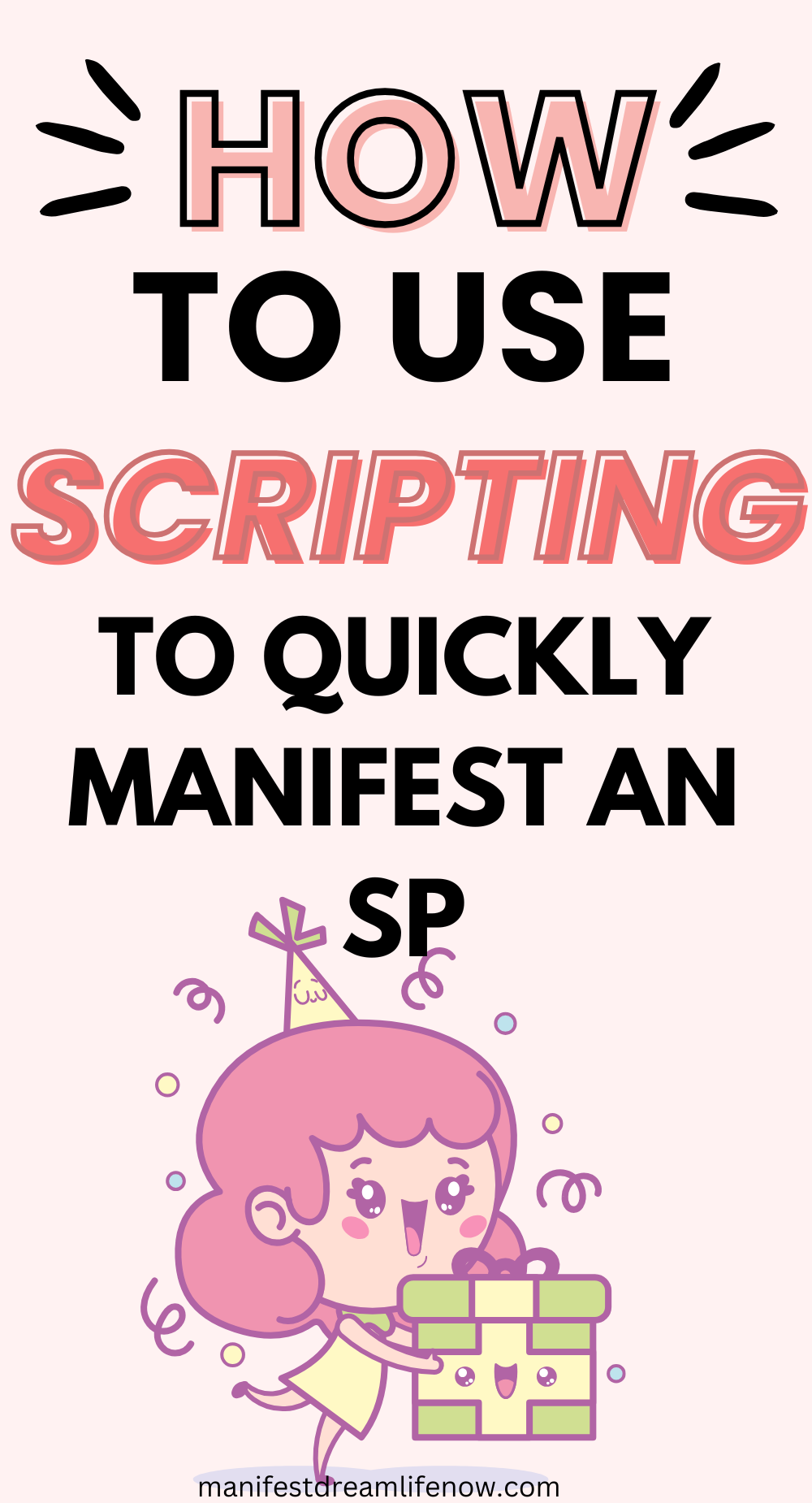 How to Use Scripting to Manifest Your SP